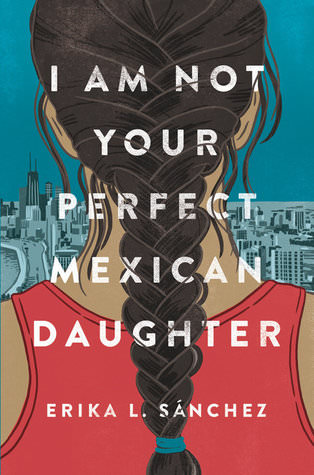 not your perfect mexican daughter