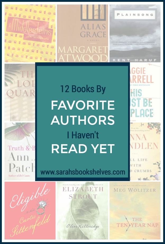 12 Books By Favorite Authors I Haven't Read Yet - Sarah's Bookshelves