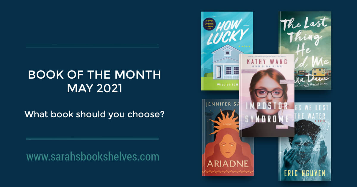 Book of the Month May 2021 Selections What Book Should You Choose